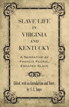 Slave Life in Virginia and Kentucky - Frederick, Francis