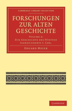 Forschungen zur Alten Geschichte: Volume 1: Zur Geschichte des Funften Jahrhunderts V. Chr.: Volume 2 (Cambridge Library Collection - Classics)