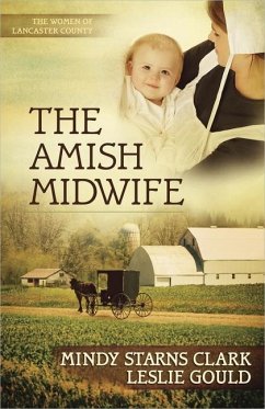 The Amish Midwife - Clark, Mindy Starns; Gould, Leslie