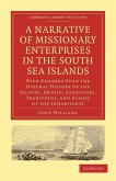 A Narrative of Missionary Enterprises in the South Sea Islands