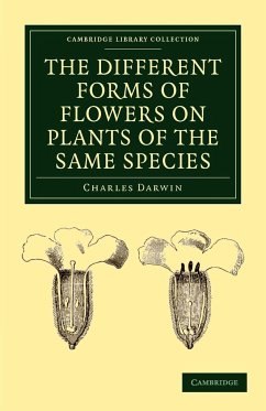 The Different Forms of Flowers on Plants of the Same Species - Charles, Darwin; Darwin, Charles