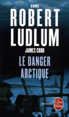 Le Danger Arctique - Ludlum, Robert; Cobb, James