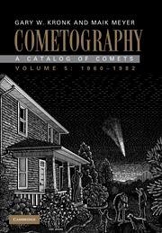 Cometography: Volume 5, 1960-1982 - Kronk, Gary W; Meyer, Maik