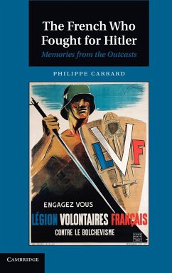 The French Who Fought for Hitler - Carrard, Philippe