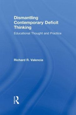 Dismantling Contemporary Deficit Thinking - Valencia, Richard R