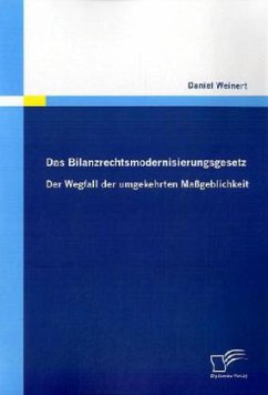 Das Bilanzrechtsmodernisierungsgesetz - Weinert, Daniel