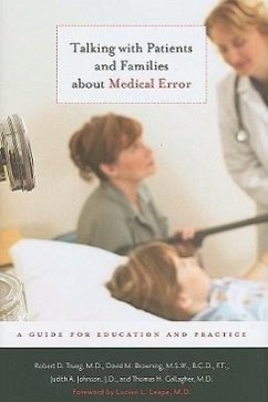 Talking with Patients and Families about Medical Error - Truog, Robert D; Browning, David M; Johnson, Judith A; Gallagher, Thomas H