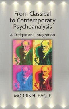 From Classical to Contemporary Psychoanalysis - Eagle, Morris N