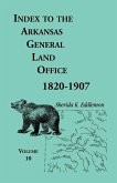 Index to the Arkansas General Land Office, 1820-1907, Volume 10