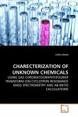 CHARECTERIZATION OF UNKNOWN CHEMICALS