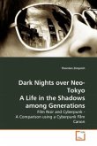 Dark Nights over Neo-Tokyo A Life in the Shadows among Generations