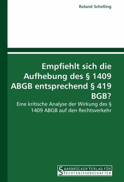 Empfiehlt sich die Aufhebung des § 1409 ABGB entsprechend § 419 BGB? - Schelling, Roland