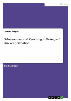 Salutogenese und Coaching in Bezug auf Rückenprävention - Berger, Janine