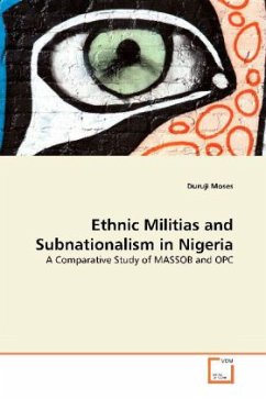 Ethnic Militias and Subnationalism in Nigeria - Moses, Duruji