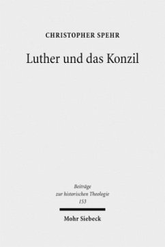 Luther und das Konzil - Spehr, Christopher