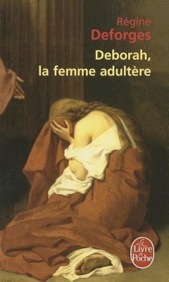 Deborah, La Femme Adultère - Deforges, Régine