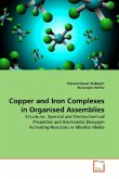 Copper and Iron Complexes in Organised Assemblies