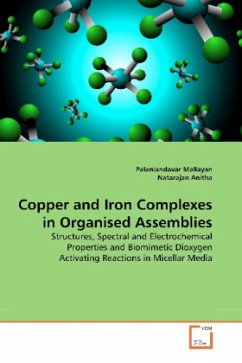 Copper and Iron Complexes in Organised Assemblies - Mallayan, Palaniandavar;Anitha, Natarajan