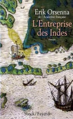 L' Entreprise des Indes - Orsenna, Érik