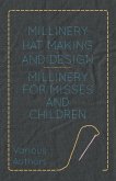 Millinery Hat Making and Design - Millinery for Misses and Children