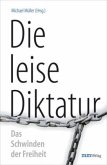 Die leise Diktatur