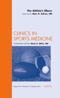 The Athlete's Elbow, an Issue of Clinics in Sports Medicine - Safran, Marc