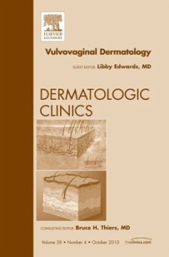 Vulvovaginal Dermatology, An Issue of Dermatologic Clinics - Edwards, Libby