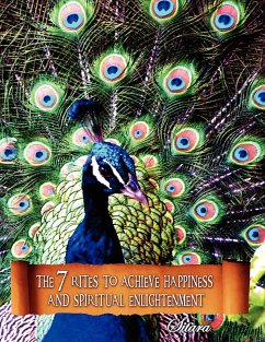 The 7 Rites to Achieve Happiness and Spiritual Enlightenment