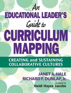 Educational Leader's Guide to Curriculum Mapping - Hale, Janet A; Dunlap, Richard F Jr.