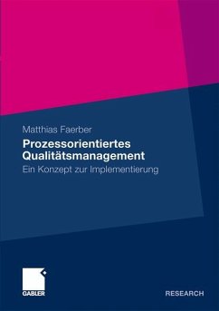 Prozessorientiertes Qualitätsmanagement - Faerber, Matthias