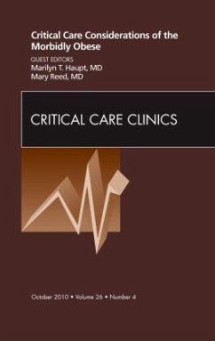 Critical Care Considerations of the Morbidly Obese, An Issue of Critical Care Clinics - Haupt, Marilyn;Reed, Mary