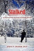 Stalked: A Fictionalized Account of Actual Events