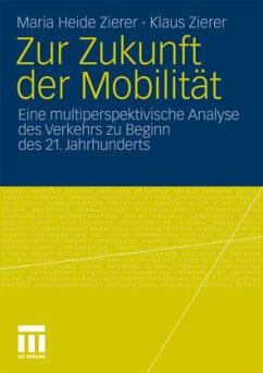 Zur Zukunft der Mobilität - Zierer, Maria H.;Zierer, Klaus
