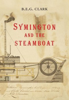 Symington and the Steamboat - Clark, B. E. G.