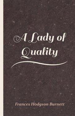 A Lady of Quality - Burnett, Frances Hodgson