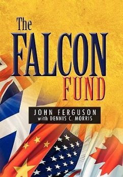 The Falcon Fund - John Ferguson &. Dennis C. Morris, Fergu; John Ferguson &. Dennis C. Morris