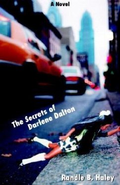 The Secrets of Darlene Dalton - Haley, Randle B.