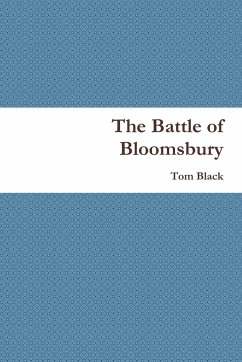 The Battle of Bloomsbury - Black, Tom