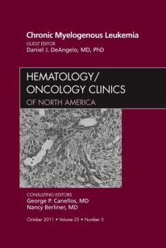 Chronic Myelogenous Leukemia, An Issue of Hematology/Oncology Clinics of North America - DeAngelo, Daniel