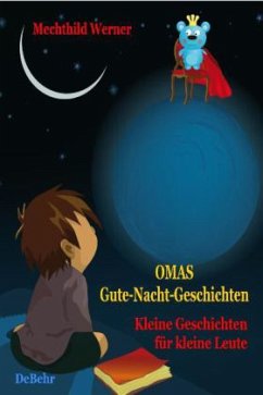 Omas Gute-Nacht-Geschichten - Kleine Geschichten für kleine Leute - Werner, Mechthild