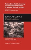 Tracheobronchial, Pulmonary and Mediastinal Problems in General Thoracic Surgery an Issue of Surgical Clinics