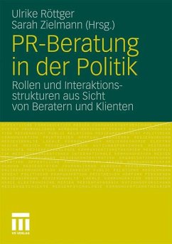 PR-Beratung in der Politik - Röttger, Ulrike;Zielmann, Sarah