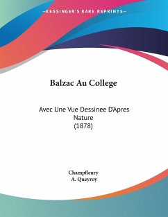 Balzac Au College - Champfleury; Queyroy, A.