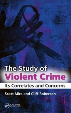 The Study of Violent Crime - Mire, Scott; Roberson, Cliff