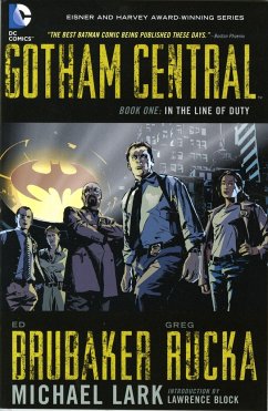 Gotham Central Book 1: In the Line of Duty - Rucka, Greg; Brubaker, Ed