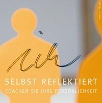 ICH selbst reflektiert - Ryschka, Jurij; Demmerle, Christina; Leppkes, Barbara; Kraus, Sonja; Hermes, Nicole