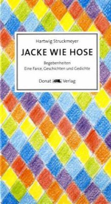 Jacke wie Hose - Struckmeyer, Hartwig