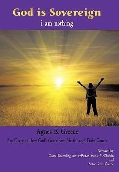 God is Sovereign, i am nothing - Agnes E. Greene