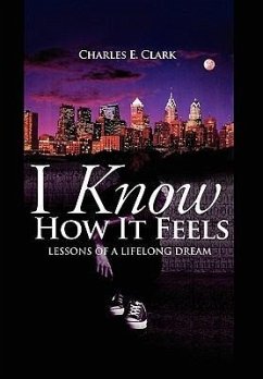 I Know How It Feels - Clark, Charles E.