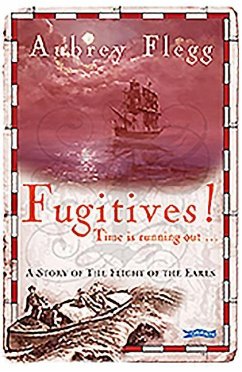 Fugitives!: A Story of the Flight of the Earls - Flegg, Aubrey M.